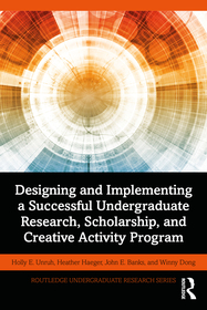 Designing and Implementing a Successful Undergraduate Research, Scholarship and Creative Activity Program