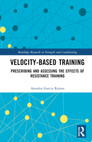 Velocity-Based Training: Prescribing and Assessing the Effects of Resistance Training