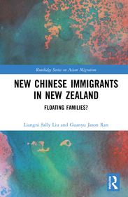 New Chinese Immigrants in New Zealand: Floating families? New Chinese Immigrants in New Zealand: Floating families?