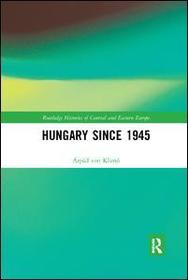 Hungary since 1945 Hungary since 1945