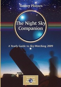 The Night Sky Companion: A Yearly Guide to Sky-Watching 2009