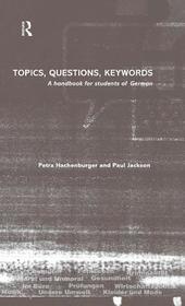 Topics, Questions, Key Words: A Handbook for Students of German