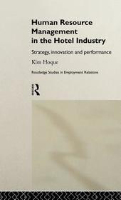 Human Resource Management in the Hotel Industry: Strategy, Innovation and Performance