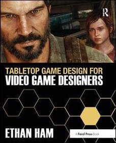 Tabletop Game Design for Video Game Designers