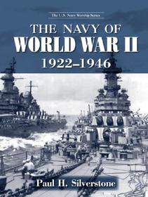 The Navy of World War II, 1922-1947