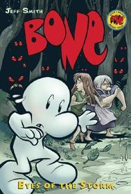 Eyes of the Storm: A Graphic Novel (Bone #3): Volume 3