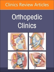 Perioperative Risks in Orthopedics, An Issue of Orthopedic Clinics