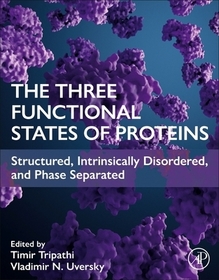 The Three Functional States of Proteins: Structured, Intrinsically Disordered, and Phase Separated