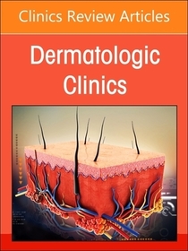 Hidradenitis Suppurativa, An Issue of Dermatologic Clinics