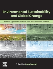 Environmental Sustainability and Global Change: Forests, Agriculture, and Soils vis ï¿1⁄2 vis Human Disturbance Environmental Sustainability and Global Change: Forests, Agriculture, and Soils vis ï¿1⁄2 vis Human Disturbance