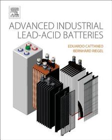 Electrochemical Power Sources: Fundamentals, Systems, and Applications: Advanced Industrial Lead-Acid Batteries