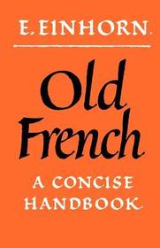 Old French: A Concise Handbook Old French: A Concise Handbook
