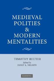 Medieval Polities and Modern Mentalities