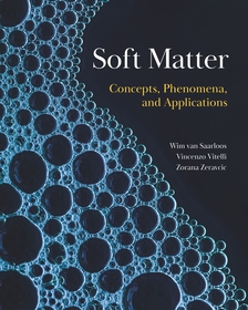 Soft Matter: Concepts, Phenomena, and Applications Soft Matter: Concepts, Phenomena, and Applications