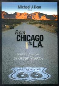 From Chicago to L.A.: Making Sense of Urban Theory