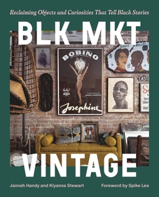 BLK MKT Vintage: Reclaiming Objects and Curiosities That Tell Black Stories