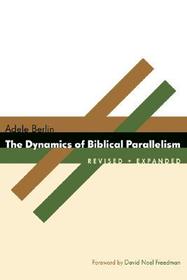 Dynamics of Biblical Parallelism (Revised)