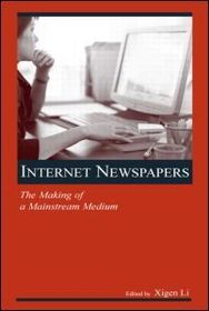 Internet Newspapers: The Making of a Mainstream Medium