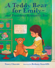 A Teddy Bear for Emily--And President Roosevelt, Too