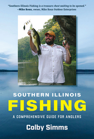 Southern Illinois Fishing ? A Comprehensive Guide for Anglers: A Comprehensive Guide for Anglers