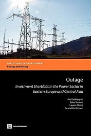 Outage ? Investment shortfalls in the power sector in Eastern Europe and Central Asia: Investment Shortfalls in the Power Sector in Eastern Europe and Central Asia