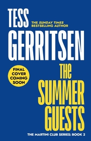 The Summer Guests: The unmissable new thriller in the addictive series from the No.1 bestselling author (Martini Club 2)