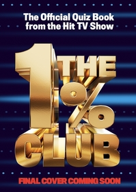 The 1% Club Book 1: The Official Quiz Book The 1% Club Book 1: The Official Quiz Book