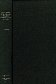 Minutes of the Oxford Paving Commissioners 1771?1801
