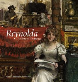 Reynolda ? Her Muses, Her Stories: Her Muses, Her Stories Reynolda ? Her Muses, Her Stories: Her Muses, Her Stories
