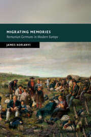 Migrating Memories: Romanian Germans in Modern Europe