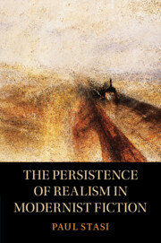 The Persistence of Realism in Modernist Fiction