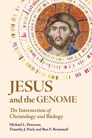 Jesus and the Genome: The Intersection of Christology and Biology