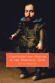 Caricature and Realism in the Romantic Novel Caricature and Realism in the Romantic Novel