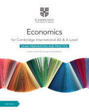 Cambridge International AS & A Level Economics Exam Preparation and Practice with Digital Access (2 Years) Cambridge International AS & A Level Economics Exam Preparation and Practice with Digital Access (2 Years)