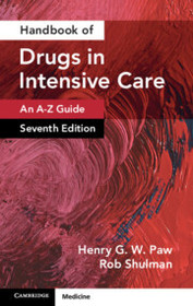 Handbook of Drugs in Intensive Care: Volume 1: An A-Z Guide