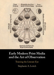 Early Modern Print Media and the Art of Observation: Training the Literate Eye