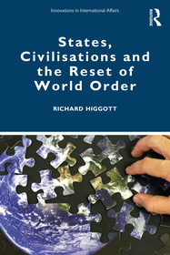 States, Civilisations and the Reset of World Order States, Civilisations and the Reset of World Order