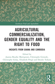 Agricultural Commercialization, Gender Equality and the Right to Food: Insights from Ghana and Cambodia