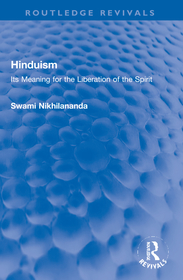 Hinduism: Its Meaning for the Liberation of the Spirit