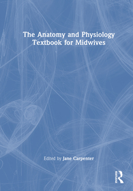 The Anatomy and Physiology Textbook for Midwives