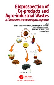 Bioprospection of Co-products and Agro-industrial Wastes: A Sustainable Biotechnological Approach