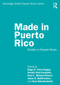 Made in Puerto Rico: Studies in Popular Music