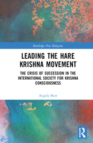 Leading the Hare Krishna Movement: The Crisis of Succession in the International Society for Krishna Consciousness