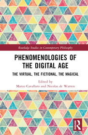 Phenomenologies of the Digital Age: The Virtual, the Fictional, the Magical