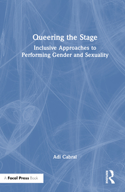 Queering the Stage: Inclusive Approaches to Performing Gender and Sexuality