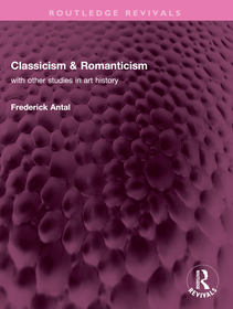 Classicism & Romanticism: with other studies in art history