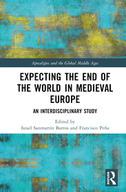 Expecting the End of the World in Medieval Europe: An Interdisciplinary Study