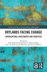 Drylands Facing Change: Interventions, Investments and Identities Drylands Facing Change: Interventions, Investments and Identities