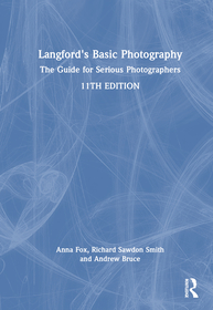 Langford's Basic Photography: The Guide for Serious Photographers