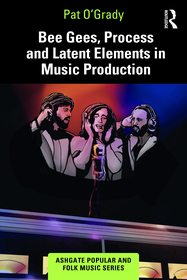 Bee Gees, Process and Latent Elements in Music Production